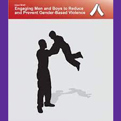 Engaging Men and Boys to Reduce and Prevent Gender-Based Violence